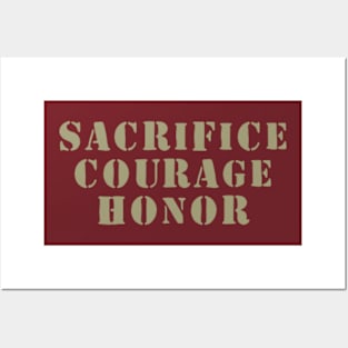 Sacrifice, Honor and Courage Posters and Art